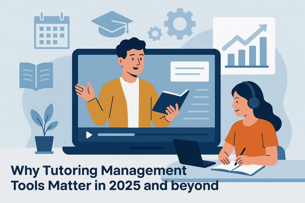 Why Tutoring Management Tools Matter